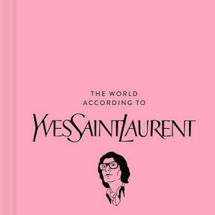 The World According to Yves Saint Laurent