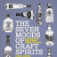 The Seven Moods of Craft Spirits. 350 Great Craft Spirits from Around the World - фото 1