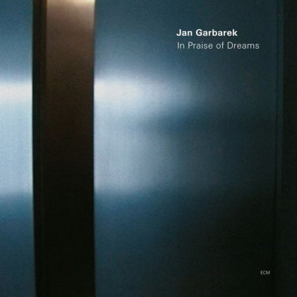 Jan Garbarek – In Praise Of Dreams - фото 1 Jan Garbarek – In Praise Of Dreams - фото 1