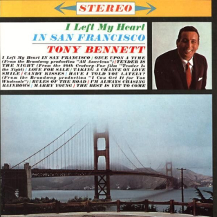 Tony Bennett – I Left My Heart In San Francisco