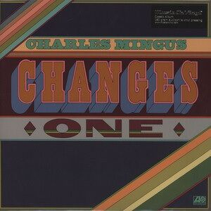 Charles Mingus &ndash; Changes One - фото 1