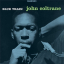 John Coltrane &ndash; Blue Train - фото 1