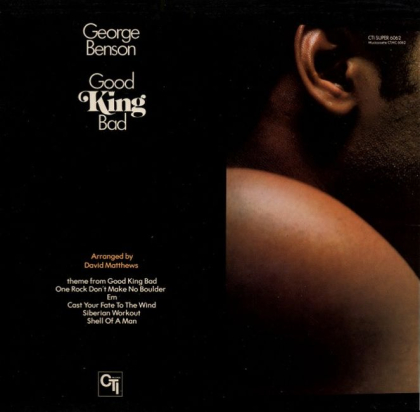 George Benson &ndash; Good King Bad  - фото 2