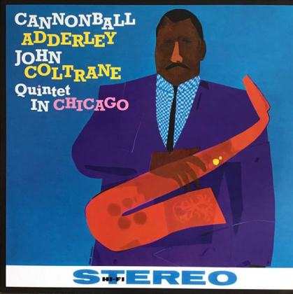 Cannonball Adderley, John Coltrane &ndash; Quintet In Chicago - фото 1