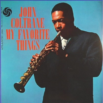 John Coltrane &ndash; My Favorite Things - фото 1
