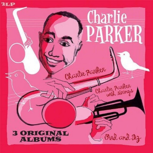 Charlie Parker – 3 Original Albums Charlie Parker – 3 Original Albums