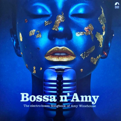 Bossa N&#039; Amy - The Electro-Bossa Songbook Of Amy Winehouse - фото 1