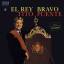 Tito Puente &ndash; El Rey Bravo - фото 1
