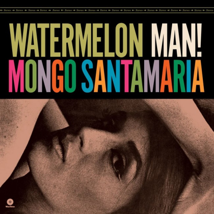 Mongo Santamaria &ndash; Watermelon Man! - фото 1