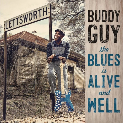 Buddy Guy &ndash; The Blues Is Alive And Well - фото 1