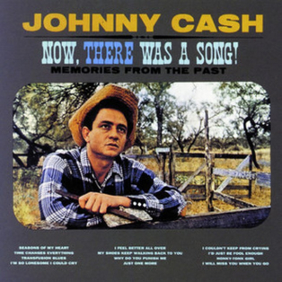 Johnny Cash – Now, There Was A Song!