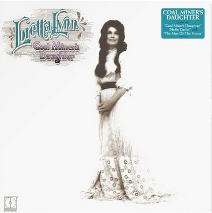 Loretta Lynn &ndash; Coal Miner&rsquo;s Daughter - фото 1