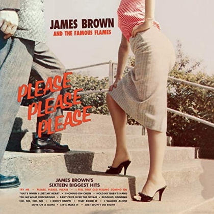James Brown And His Famous Flames &ndash; Please Please Please - фото 1