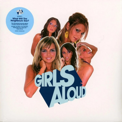 Girls Aloud &ndash; What Will The Neighbours Say? - фото 1