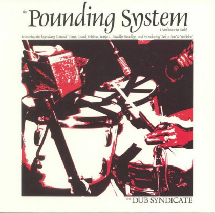 The Dub Syndicate &ndash; The Pounding System - фото 1