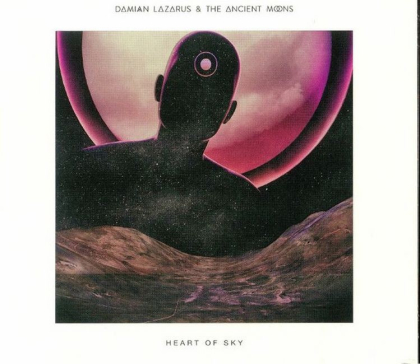 Damian Lazarus &amp; The Ancient Moons &ndash; Heart Of Sky - фото 1