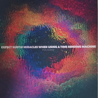 Polygrim – Expect Subtle Miracles When Using A Time Bending Machine Polygrim – Expect Subtle Miracles When Using A Time Bending Machine
