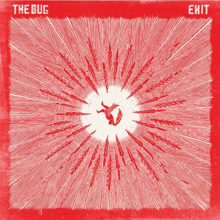The Bug – Exit The Bug – Exit