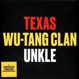 Texas / Wu-Tang Clan / Unkle – Hi Texas / Wu-Tang Clan / Unkle – Hi