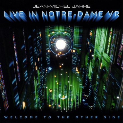 Jean-Michel Jarre – Welcome To The Other Side - Live In Notre-Dame VR - фото 1 Jean-Michel Jarre – Welcome To The Other Side - Live In Notre-Dame VR - фото 1