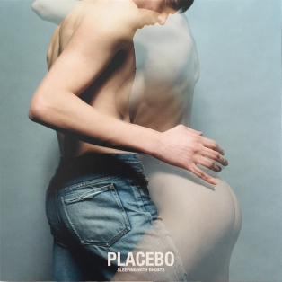 Placebo – Sleeping With Ghosts Placebo – Sleeping With Ghosts