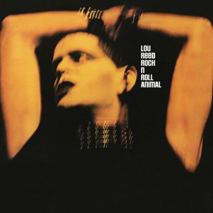 Lou Reed – Rock N Roll Animal - фото 1 Lou Reed – Rock N Roll Animal - фото 1