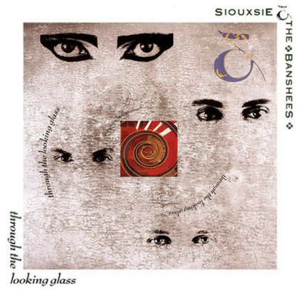 Siouxsie &amp; The Banshees &ndash; Through The Looking Glass - фото 1