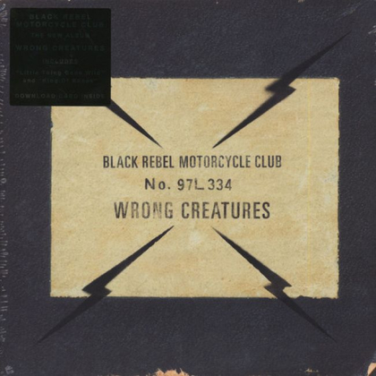 Black Rebel Motorcycle Club – Wrong Creatures - фото 1 Black Rebel Motorcycle Club – Wrong Creatures - фото 1