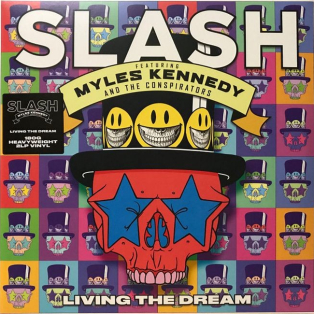 Slash Featuring Myles Kennedy & The Conspirators – Living The Dream Slash Featuring Myles Kennedy & The Conspirators – Living The Dream