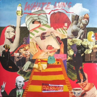 White Lung – Paradise