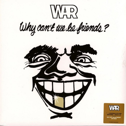 War &ndash; Why Can&#039;t We Be Friends? - фото 1