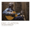 Eric Clapton &ndash; The Lady In The Balcony: Lockdown Sessions - фото 1