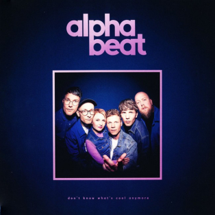 Alphabeat – Don't Know What's Cool Anymore