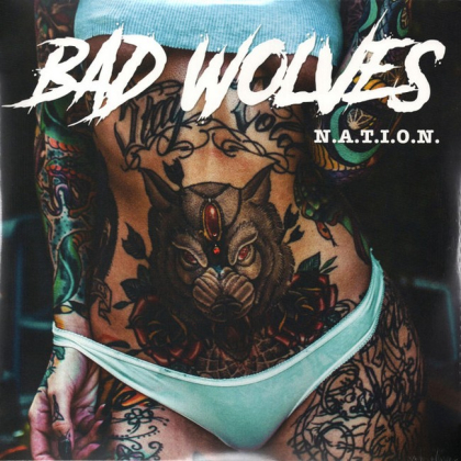 Bad Wolves &ndash; N.A.T.I.O.N. - фото 1
