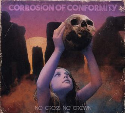 Corrosion Of Conformity &ndash; No Cross No Crown - фото 1