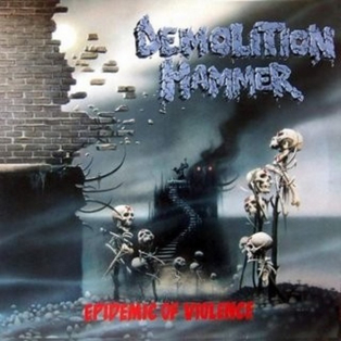 Demolition Hammer – Epidemic Of Violence