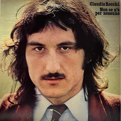 Claudio Rocchi &ndash; Non Ce N&#039;e Per Nessuno - фото 1