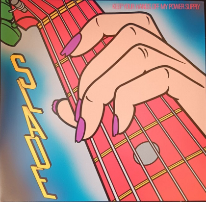 Slade &ndash; Keep Your Hands Off My Power Supply - фото 1