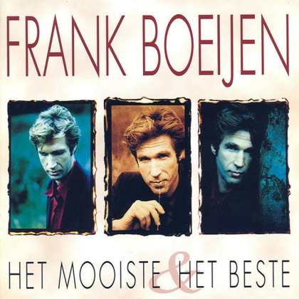 Frank Boeijen &ndash; Het Mooiste &amp; Het Beste - фото 1