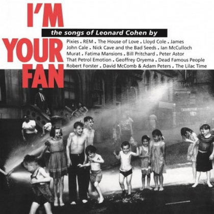 I&#039;m Your Fan: The Songs Of Leonard Cohen By... - фото 1