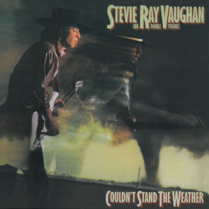 Stevie Ray Vaughan And Double Trouble &ndash; Couldn&#039;t Stand The Weather - фото 1