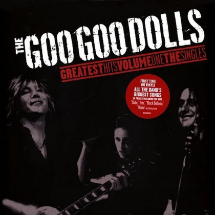 The Goo Goo Dolls &ndash; The Goo Goo Dolls Greatest Hits Volume One The Singles - фото 1
