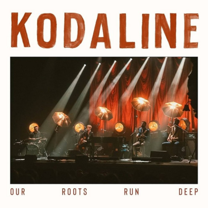 Kodaline &ndash; Our Roots Run Deep - фото 1
