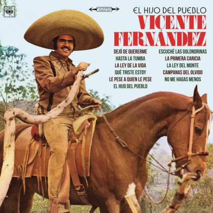 Vicente Fernandez &ndash; El Hijo Del Pueblo - фото 1