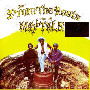 The Maytals – From The Roots