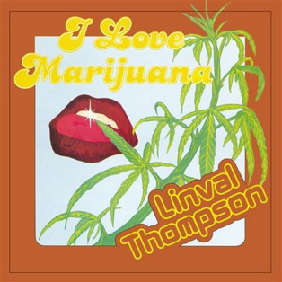 Linval Thompson – I Love Marijuana
