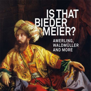 Is that Biedermeier?: Amerling, Waldmuller and More