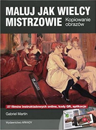 Maluj jak wielcy mistrzowie - фото 1