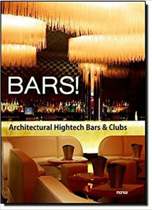 BARS! Architectural Hightech Bars &amp; Clubs - фото 1