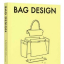 Fashionary Bag Design. A Handbook for Accessories Designers - фото 1 Fashionary Bag Design. A Handbook for Accessories Designers - фото 1